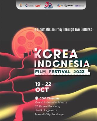  Indonesia Film Festival: 2023 - A Cinematic Celebration Where Verotika, The Controversial Auteur, Challenged Boundaries and Sparked National Debate